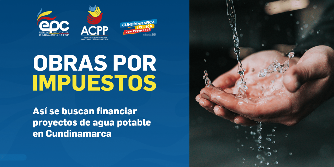 “Obras por Impuestos”, así se buscan financiar proyectos de agua potable en Cundinamarca