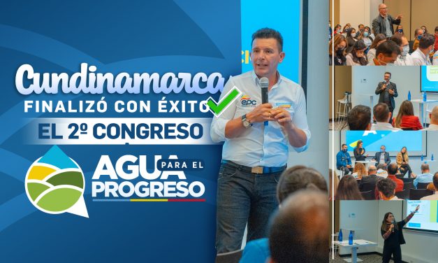 Cundinamarca finalizó con éxito el 2do Congreso “Agua para el Progreso”