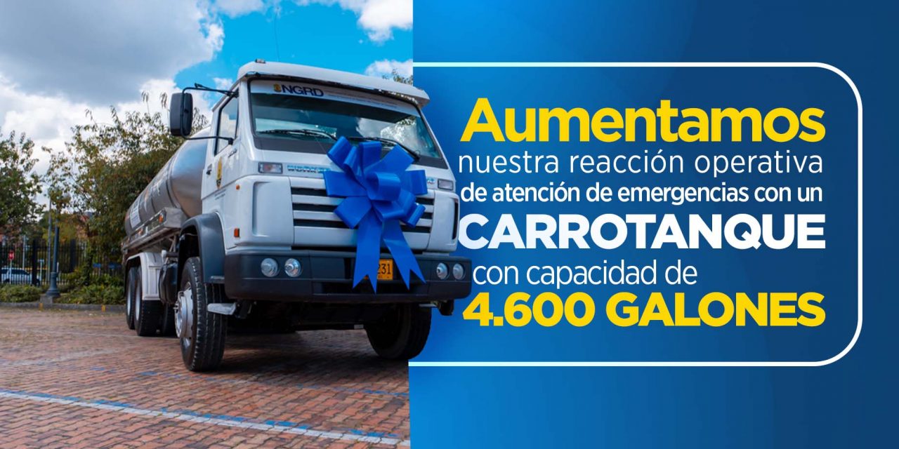 Aumentamos nuestra reacción operativa de atención de emergencias con un carrotanque con capacidad de 4.600 galones