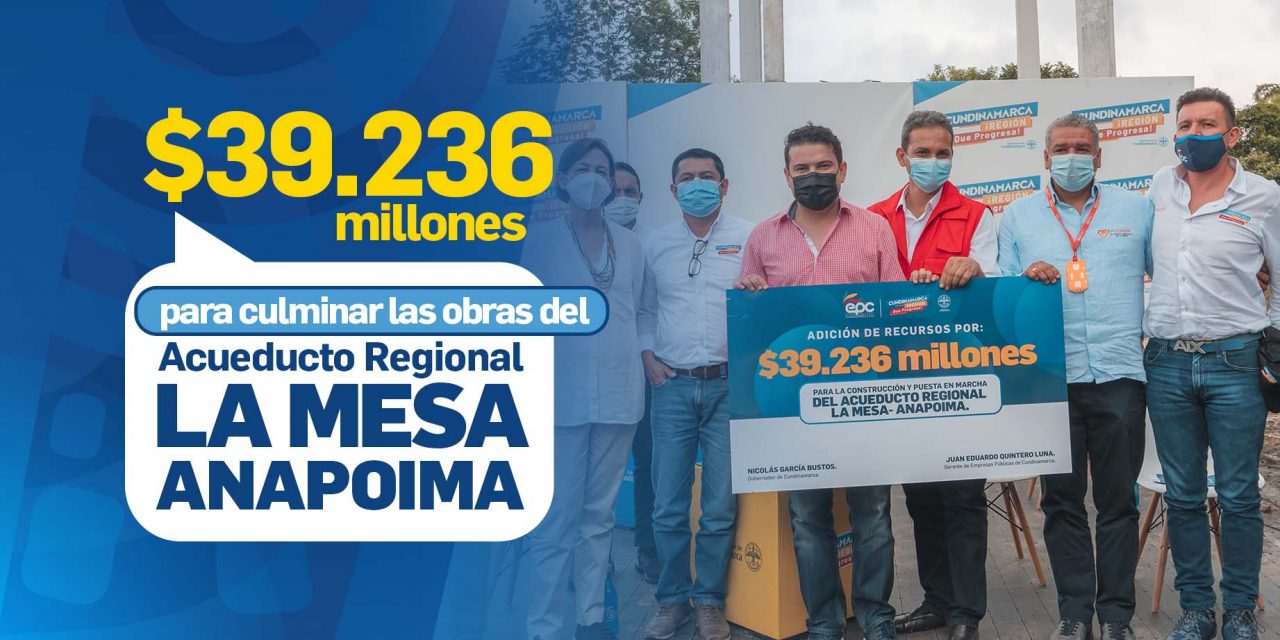 Más de $39 mil millones para culminar las obras del acueducto regional La Mesa-Anapoima