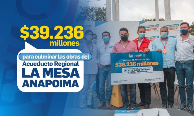 Más de $39 mil millones para culminar las obras del acueducto regional La Mesa-Anapoima