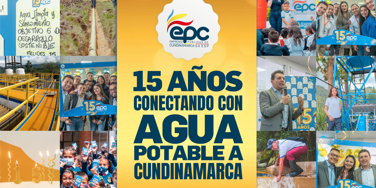 15 AÑOS CONECTANDO CON AGUA POTABLE A CUNDINAMARCA.