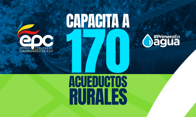 EPC CAPACITA 170 ACUEDUCTOS RURALES.