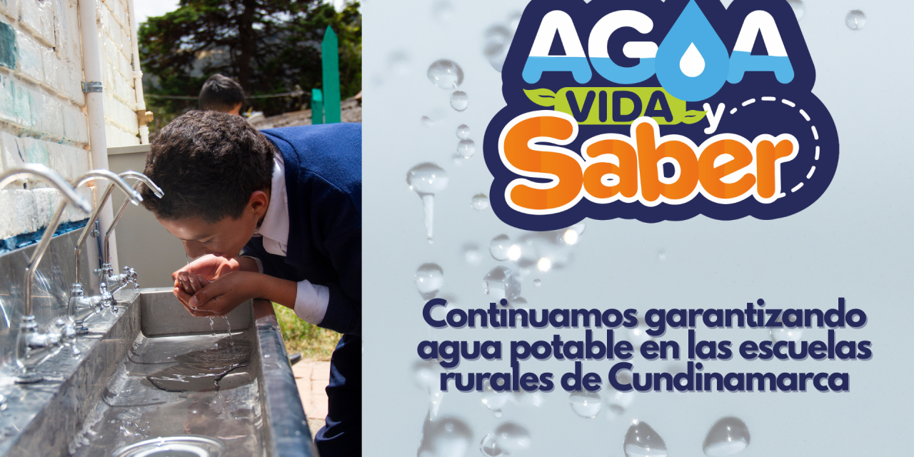 ‘Agua, vida y Saber’, continúa garantizando agua potable para las escuelas rurales en Cundinamarca
