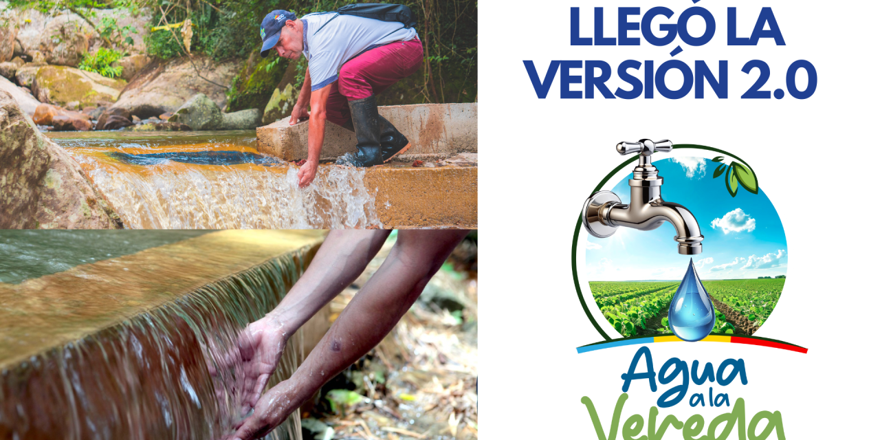 Llegó la versión 2.0 de AGUA A LA VEREDA